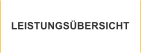 LEISTUNGS&Uuml;BERSICHT